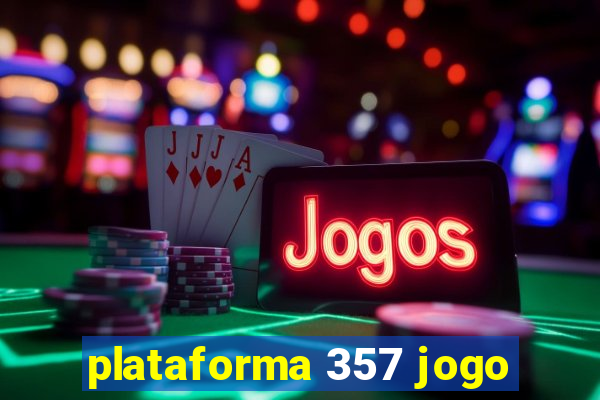 plataforma 357 jogo